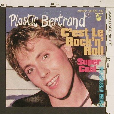 Plastic Bertrand: C'est Le Rock'n'Roll / Super Cool, Hansa(100 076-100), D, 1978 - 7inch - S9501 - 2,50 Euro