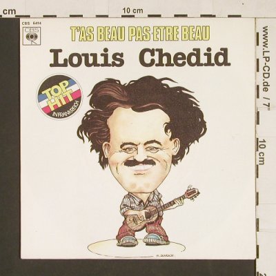 Chedid,Louis: T'As Beau Pas Etre Beau, CBS(6414), D,Promo, 1978 - 7inch - S9503 - 3,00 Euro