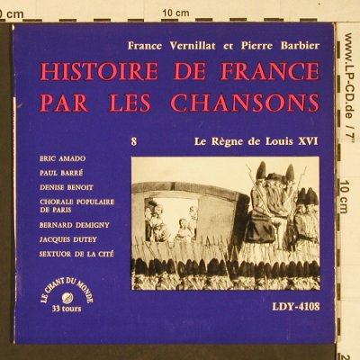 Vernillat,France & Barbier,Pierre: Histoire De France Par Les Chansons, Le chant,No.8,33rpm(LDY-4108), F,  - EP - S9960 - 3,00 Euro