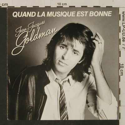 Goldman,Jean-Jacques: QuandLaMusiqueEstBonne/VeillerTard, Epic (A 2782), NL, 1982 Typ: 7" Best.-Nr.: T2338 Preis: 4,00 Euro