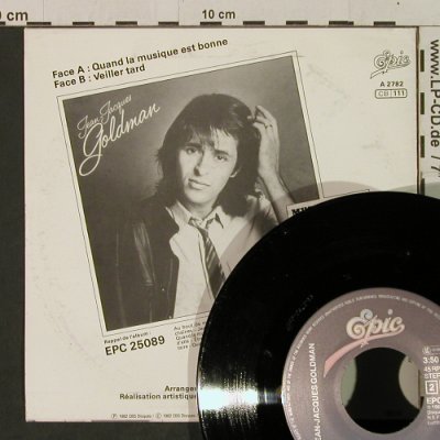 Goldman,Jean-Jacques: QuandLaMusiqueEstBonne/VeillerTard, Epic (A 2782), NL, 1982 Typ: 7" Best.-Nr.: T2338 Preis: 4,00 Euro