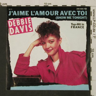 Davis,Debbie: J'AimeL'AmourAvecToi/Don't BlameHer, WEA (249 450-7), D, Stoc, 1984 Typ: 7" Best.-Nr.: T2693 Preis: 2,50 Euro