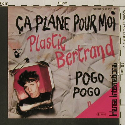 Plastic Bertrand: Ca Plane Pour Moi / Pogo Pogo, Hansa(11 928 AT), D, 1977 - 7inch - T3248 - 3,00 Euro