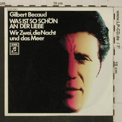 Becaud,Gilbert: Was ist so schön an der Liebe, Columbia (C 006-11 749), D, m-/vg+ Typ: 7" Best.-Nr.: T4060 Preis: 3,00 Euro