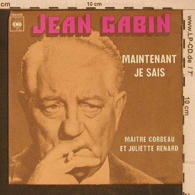Gabin,Jean - et Juliette Renard: Maintenant Je Saiss, vg+/m-, CBS(CBS 2506), F, 1974 - 7inch - T5418 - 5,00 Euro