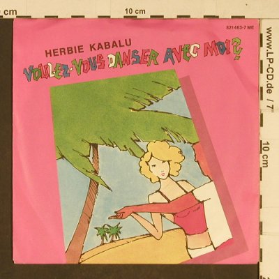 Kabalu,Herbie: Voulez-Vous Danser Avec Moi?, Metronome (821 463-7 ME), D, 1984 Typ: 7" Best.-Nr.: T651 Preis: 2,00 Euro
