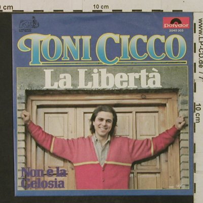 Cicco,Toni: La Libert / Non  la Celosia, Polydor(2040 303), D, 1981 - 7inch - T2340 - 2,50 Euro