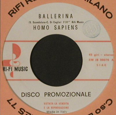 Homo Sapiens: Ballerina/Tra I Fiori Rossi di..FLC, Ri-Fi Music(RM JB 98076), I, Promo, 1973 - 7inch - T3275 - 5,00 Euro