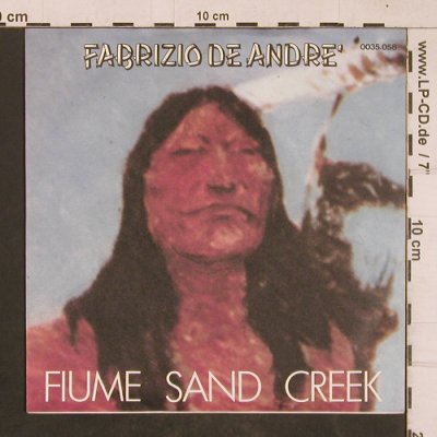 De Andre',Fabrizio: Fiume Sand Creek, Dischi Ricordi(0035.058), D, 1981 - 7inch - T4536 - 3,00 Euro