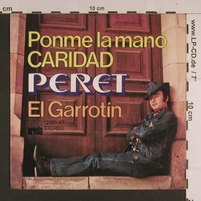 Peret: Ponme la mano Caridad, Ariola (12 551 AT), D Typ: 7" Best.-Nr.: S7691 Preis: 2,50 Euro
