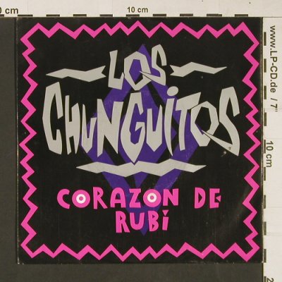 Los Chunguitos: Corazon de Rubi / Me va, me va, EMI (12 2355 7), D, 1990 Typ: 7" Best.-Nr.: S9108 Preis: 3,00 Euro