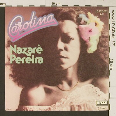 Pareira,Nazare: Carolina / O Povo Ta La, Decca(6.12352 AC), D, 1978 - 7inch - S9425 - 3,00 Euro