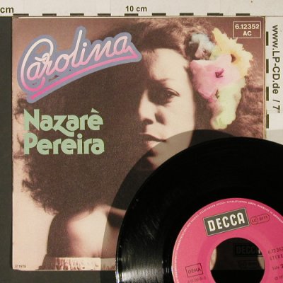 Pareira,Nazare: Carolina / O Povo Ta La, Decca (6.12352 AC), D, 1978 Typ: 7" Best.-Nr.: S9425 Preis: 3,00 Euro