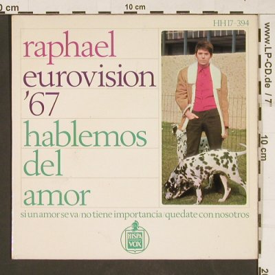 Raphael: Hablemos del amor(Eurovision 1967), Hispavox (HH 17-394), E, 1967 Typ: EP Best.-Nr.: S9775 Preis: 4,00 Euro