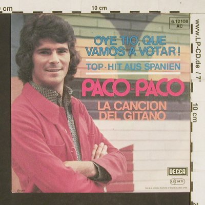Paco-Paco: Oye Tio, Que Vamos A Votar / Le Can, Decca (6.12108 AC), D, 1977 Typ: 7" Best.-Nr.: T294 Preis: 2,00 Euro