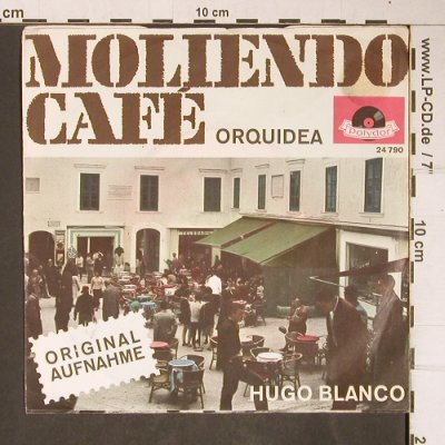 Blanco,Hugo: Moliendo Cafe / Orquidea, m-/vg+, Polydor (24 790), D Typ: 7" Best.-Nr.: T4195 Preis: 2,50 Euro