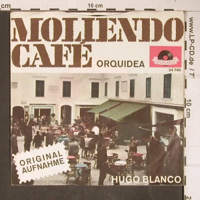 Blanco,Hugo: Moliendo Cafe / Orquidea, m-/vg+, Polydor (24 790), D Typ: 7" Best.-Nr.: T4195 Preis: 2,50 Euro