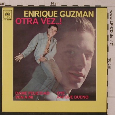 Guzman,Enrique - Otra Vez...!: Dame Feliciddad +3, CBS (AGS 20.011), E Typ: EP Best.-Nr.: T4815 Preis: 3,00 Euro