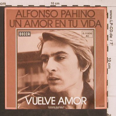 Pahino,Alfonso: Un Amor En Tu Vida, Decca (6.11806 AC), D, 1976 Typ: 7" Best.-Nr.: T5164 Preis: 3,00 Euro