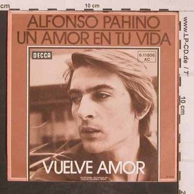 Pahino,Alfonso: Un Amor En Tu Vida, Decca (6.11806 AC), D, 1976 Typ: 7" Best.-Nr.: T5164 Preis: 3,00 Euro