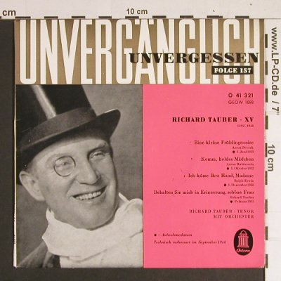 Tauber,Richard - XV: Unvergänglich Unvergessen,Folge157, Odeon(O 41 321), D,  - EP - S8540 - 3,00 Euro