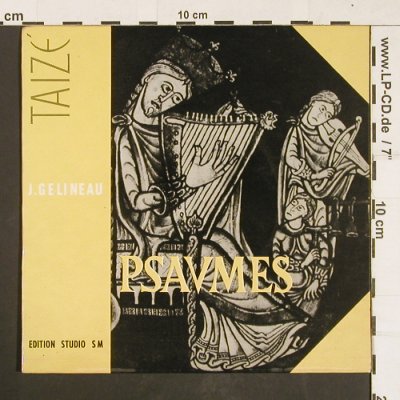 Gelineau s.j.,J.: Psaumes Taize, Studio SM (SM 45-15), F, woc Typ: EP Best.-Nr.: S9603 Preis: 3,00 Euro