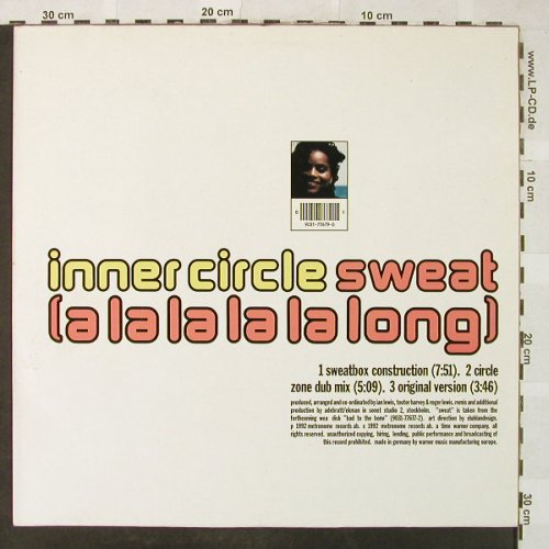 Inner Circle: Sweat (a la la la la long)*3, Metronome(9031-77679-0), D, 1992 - 12inch - H5214 - 4,00 Euro