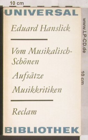 Vom Musikalisch-Schönen: Hanslick,Eduard, Reclam (661 080 8), DDR 360 S, 1982 Typ: TB Best.-Nr.: 40014 Preis: 2,50 Euro