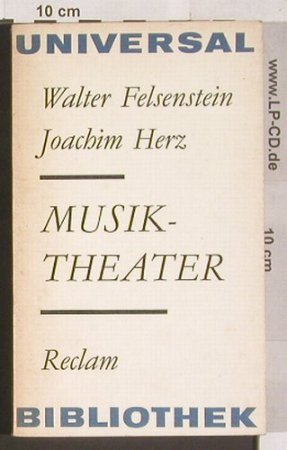 Musik-Theater: Felsenstein,W./Herz,J., Reclam (660 471 5), DDR,430 S., 1976 Typ: TB Best.-Nr.: 40016 Preis: 3,00 Euro