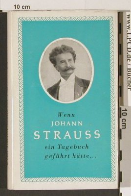 Strauss,Johann/Brodszky, Franz: Wenn J.S. Tagebuch geführt hätte, Corvina,  Typ: Buch Best.-Nr.: 40052 Preis: 4,00 Euro