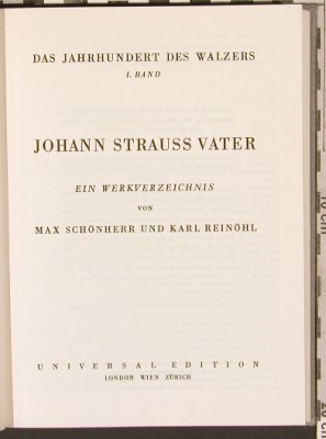 Strauss,Johann - Vater: Das Jahrh.d.Walzers 1, Werkverz., Universal Ed., 368 S., 1954 Typ: Buch Best.-Nr.: 40212 Preis: 7,50 Euro