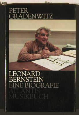 Bernstein,Leonard: Eine Biografie,  v.Peter Gradenwitz, Atlantis(3-254-00104-4), D, 364 S., 1984 - Buch - 40223 - 6,00 Euro