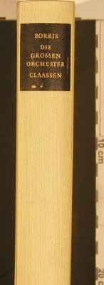 Borris,Siegfried: Die grossen Orchester.eineKulturges, Claassen, D, 1969 Typ: Buch Best.-Nr.: 40228 Preis: 4,00 Euro