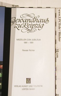 Gewandhaus zu Leipzig: Miszellen um Jubiläum-RenateRichter, vkt(3-928802-00-3), D,48 S., 1991 - Heft - 40263 - 3,00 Euro