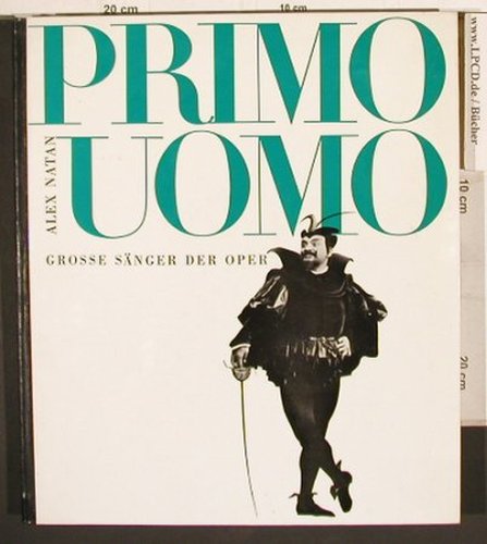 Primo Uomo: Grosse Sänger der Oper,Alex Natan, Basilius, D, 1969 Typ: Buch Best.-Nr.: 40269 Preis: 7,50 Euro