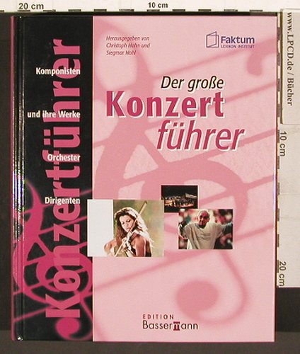 Konzertführer - der große: Komponisten und ihre Werke, Faktum/Bassermann (9783809450085), D,640 S., 2000 Typ: Buch Best.-Nr.: 40277 Preis: 7,50 Euro