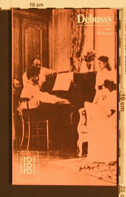 Debussy,Claude: Bildmonographien, Jean Barraque, rororo,rm 92 (3499500922), D, 1991 Typ: TB Best.-Nr.: 40288 Preis: 3,00 Euro