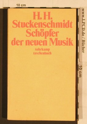 Schöpfer der neuen Musik: H.H.Stuckenschmidt, Suhrkamp(185), D, 1974 - TB - 40292 - 4,00 Euro