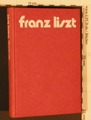 Liszt,Franz: von Clara Hamburger, 357 S., Corvina(), D, 1973 - Buch - 40298 - 5,00 Euro