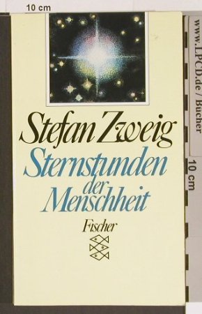Zweig,Stefan: Sternstunden der Menschheit, Fischer(3-596-20595-6), D, 1992 - TB - 40059 - 4,00 Euro