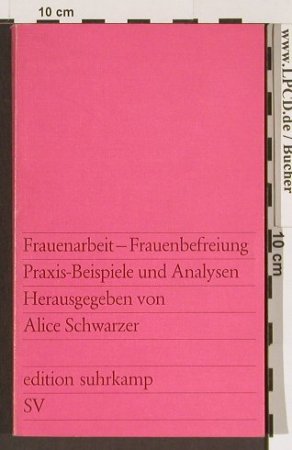 Schwarzer,Alice: Frauenarbeit - Frauenbefreiung, SV(3-518-00637-1), D, 1973 - Buch - 40060 - 2,50 Euro