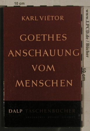 Vietor,Karl: Goethes Anschauung vom Menschen, DALP(350), D, 1960 - TB - 40070 - 2,50 Euro