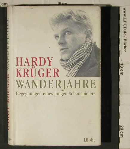 Krüger,Hardy - Wanderjahre: Begegnungen eines jungen Schausp., Lübbe(), D,  - Buch - 40192 - 3,00 Euro