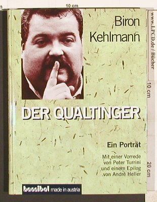 Qualtinger: Ein Portrait - Biron Kehlmann, Hannibal (3-85445-116-4), A, 1995 Typ: Buch Best.-Nr.: 40261 Preis: 6,00 Euro