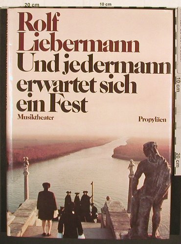 Liebermann,Rolf: Und jedemann erwartet sich ein Fest, Propyläen(3 549 06653 8), D, 1981 - Buch - 40271 - 6,00 Euro