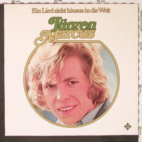 Marcus,Jürgen: Ein Lied Zieht Hinaus In Die Welt, Telefunken(), D, 1975 - LP - E6320 - 6,50 Euro