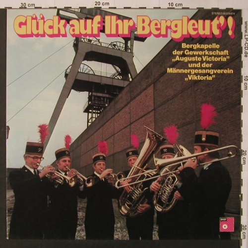 V.A.Glück auf ihr Bergleut'!: Bergkapelle der Gewerkschaft, BASF(00 229 874), D, 1976 - LP - F3525 - 5,00 Euro