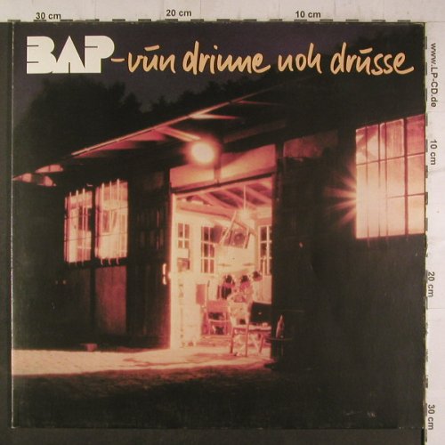 BAP: Vun Drinne Noh Drusse, Foc, Musikant(064-46 639), D, 1982 - LP - F6755 - 5,00 Euro