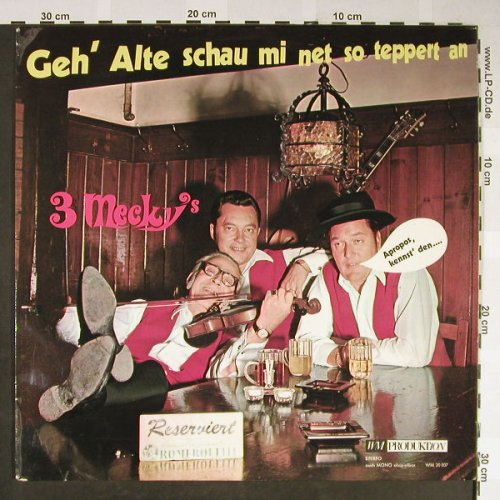 3 Mecky's: Geh' Alte schau mi net so teppert a, WM Produktion(WM 20 007), A,  - LP - H2054 - 6,00 Euro