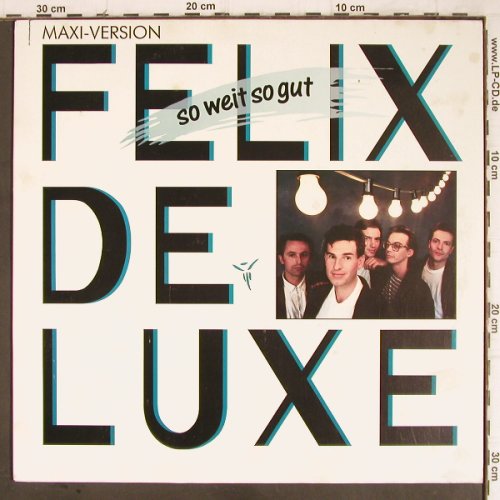 Felix De Luxe: So Weit So Gut+1, co, WEA(248 277-0), D, 1987 - 12inch - H8202 - 2,00 Euro